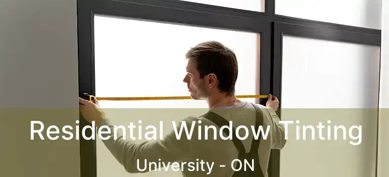  Residential Window Tinting University - ON