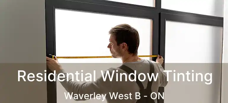  Residential Window Tinting Waverley West B - ON
