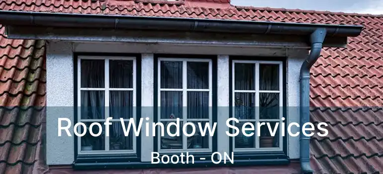  Roof Window Services Booth - ON