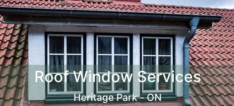  Roof Window Services Heritage Park - ON