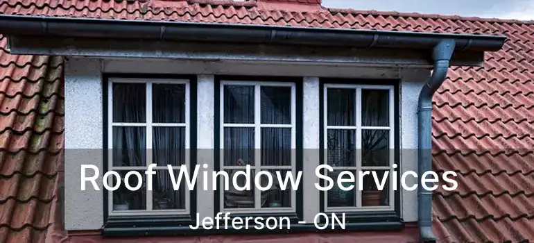  Roof Window Services Jefferson - ON