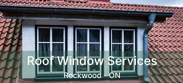  Roof Window Services Rockwood - ON