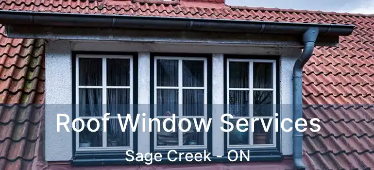  Roof Window Services Sage Creek - ON
