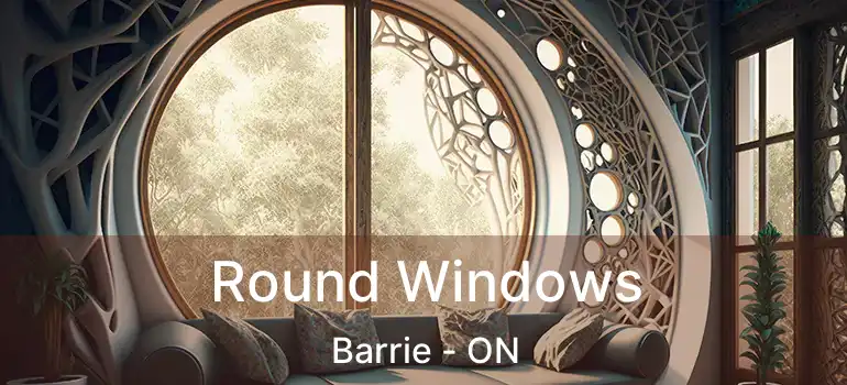  Round Windows Barrie - ON
