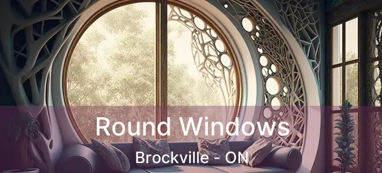 Round Windows Brockville - ON