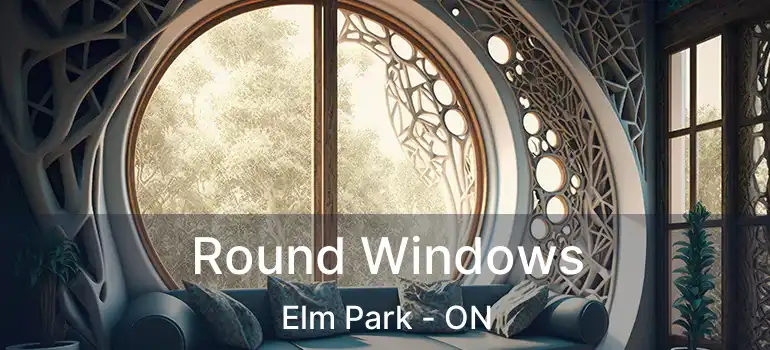  Round Windows Elm Park - ON