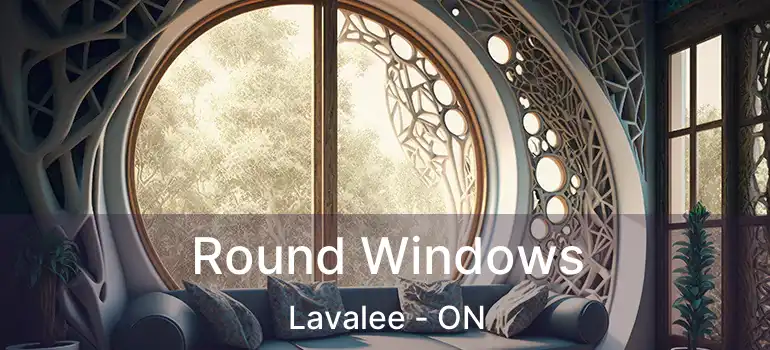  Round Windows Lavalee - ON