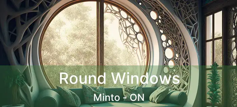  Round Windows Minto - ON