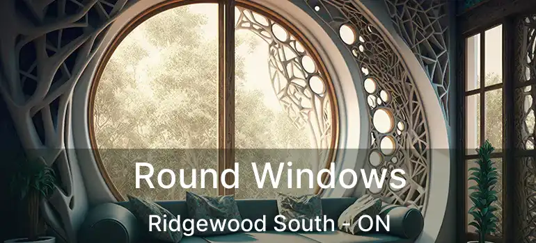  Round Windows Ridgewood South - ON