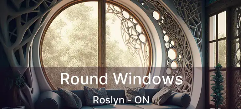  Round Windows Roslyn - ON