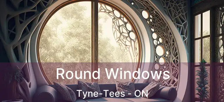  Round Windows Tyne-Tees - ON