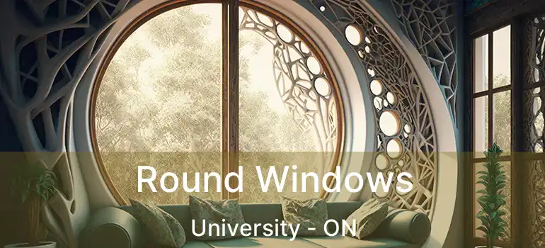  Round Windows University - ON