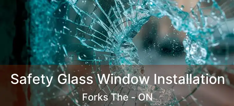  Safety Glass Window Installation Forks The - ON