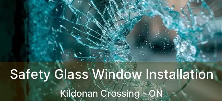  Safety Glass Window Installation Kildonan Crossing - ON