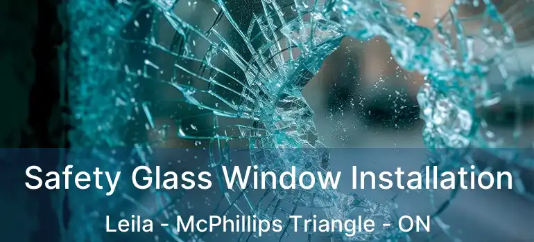  Safety Glass Window Installation Leila - McPhillips Triangle - ON