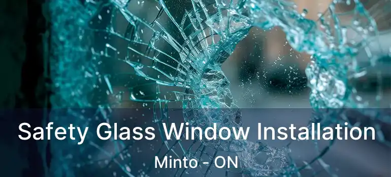  Safety Glass Window Installation Minto - ON