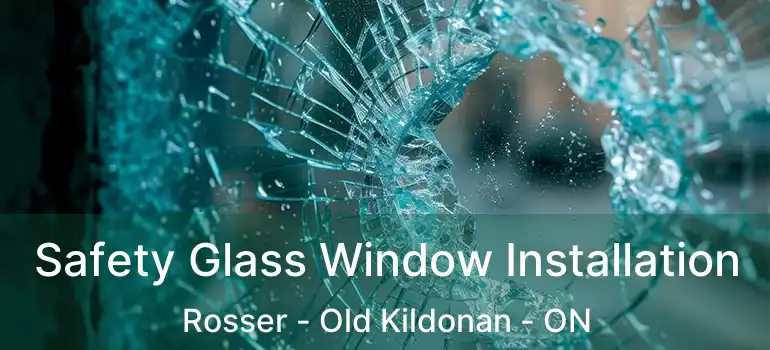  Safety Glass Window Installation Rosser - Old Kildonan - ON