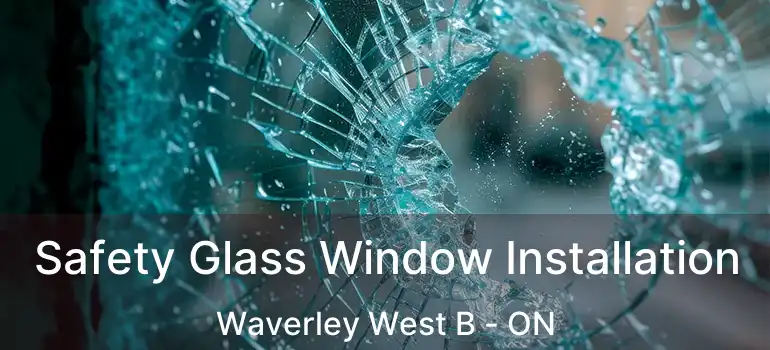  Safety Glass Window Installation Waverley West B - ON