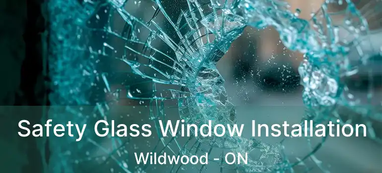  Safety Glass Window Installation Wildwood - ON