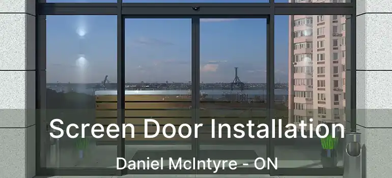  Screen Door Installation Daniel McIntyre - ON