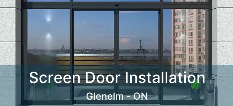  Screen Door Installation Glenelm - ON