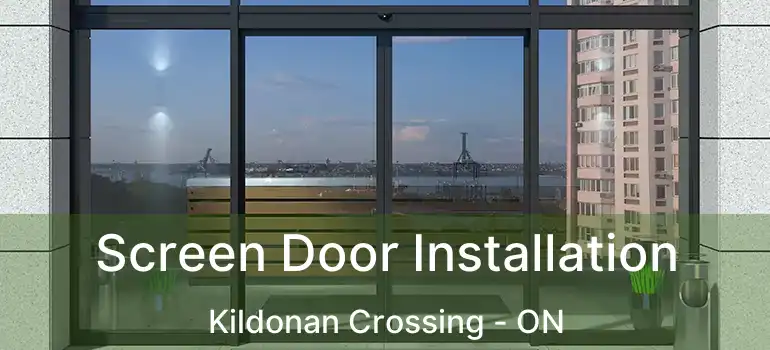  Screen Door Installation Kildonan Crossing - ON