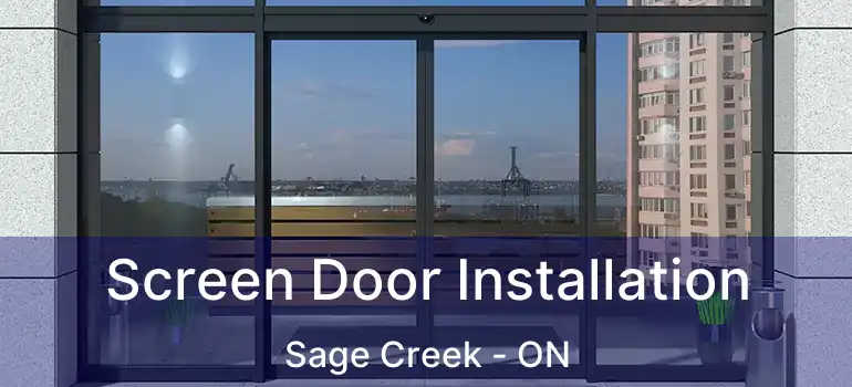  Screen Door Installation Sage Creek - ON
