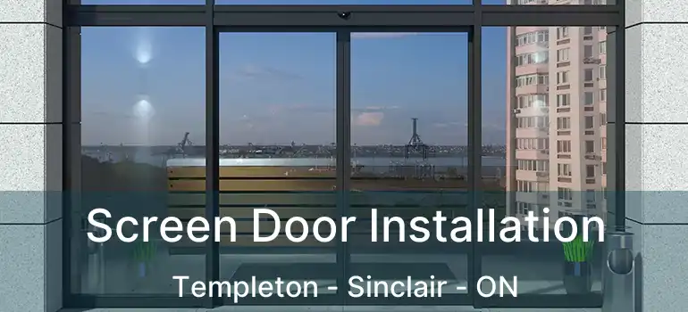  Screen Door Installation Templeton - Sinclair - ON