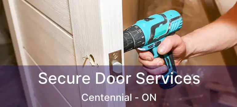  Secure Door Services Centennial - ON