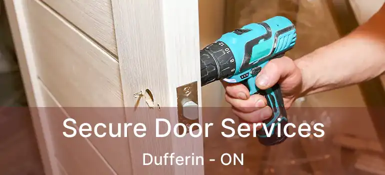  Secure Door Services Dufferin - ON
