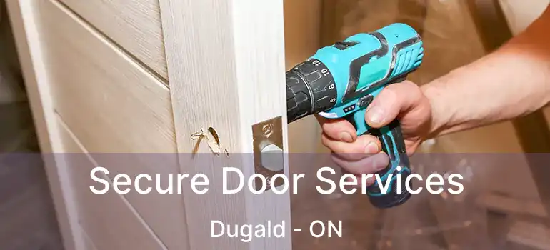  Secure Door Services Dugald - ON