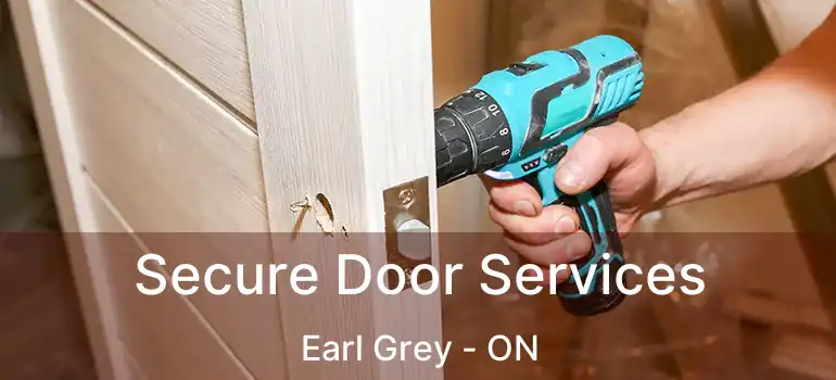  Secure Door Services Earl Grey - ON