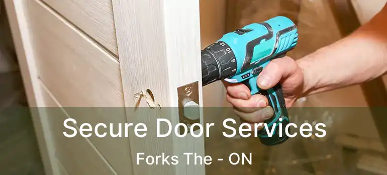  Secure Door Services Forks The - ON