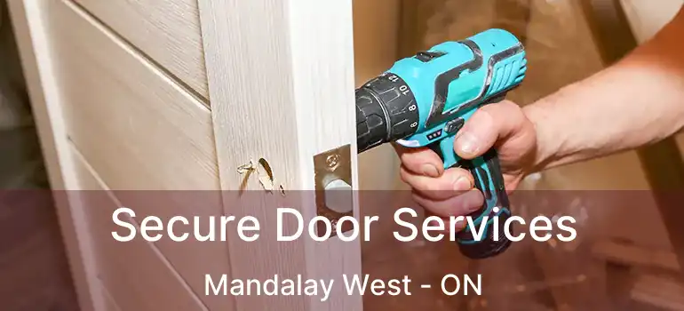  Secure Door Services Mandalay West - ON