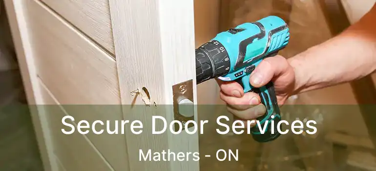  Secure Door Services Mathers - ON