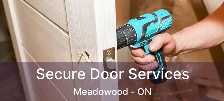  Secure Door Services Meadowood - ON