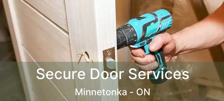  Secure Door Services Minnetonka - ON