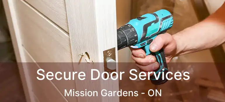  Secure Door Services Mission Gardens - ON