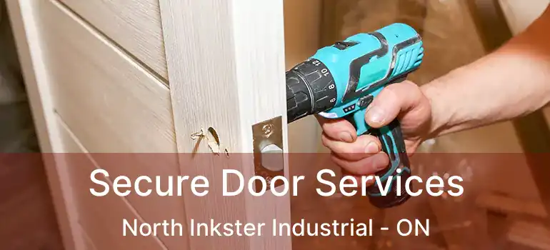  Secure Door Services North Inkster Industrial - ON