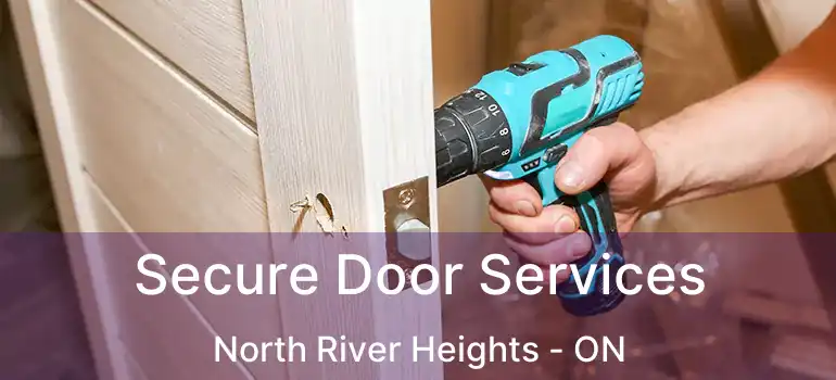  Secure Door Services North River Heights - ON