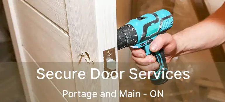  Secure Door Services Portage and Main - ON