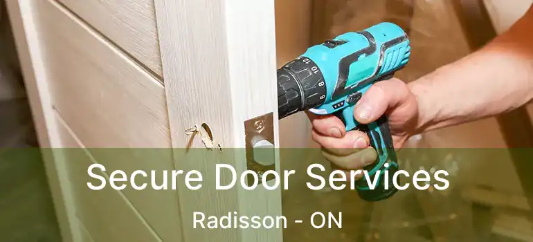  Secure Door Services Radisson - ON