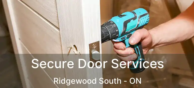  Secure Door Services Ridgewood South - ON