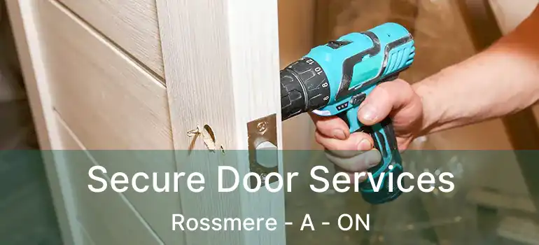  Secure Door Services Rossmere - A - ON