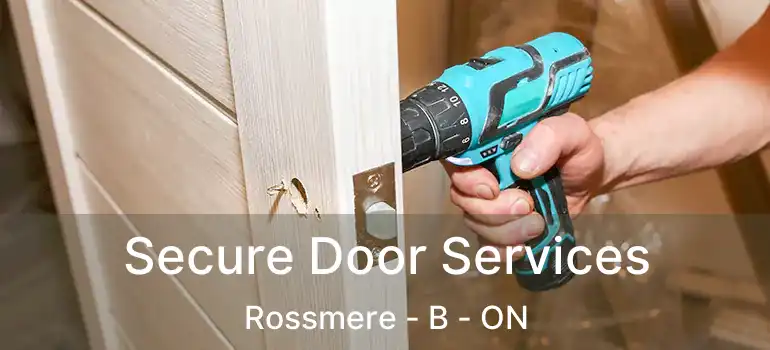  Secure Door Services Rossmere - B - ON