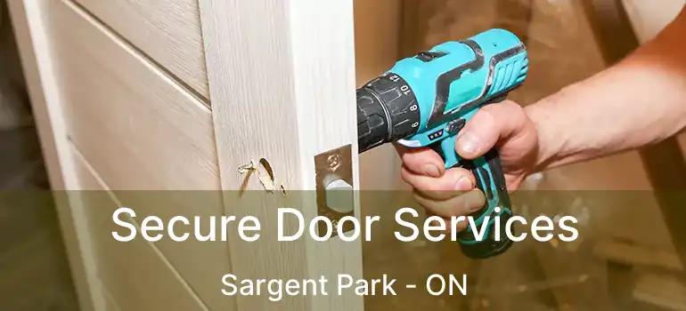  Secure Door Services Sargent Park - ON