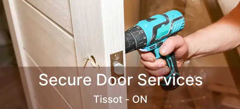 Secure Door Services Tissot - ON