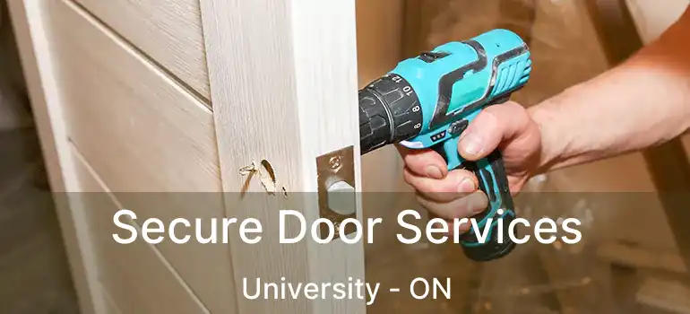  Secure Door Services University - ON