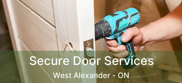  Secure Door Services West Alexander - ON