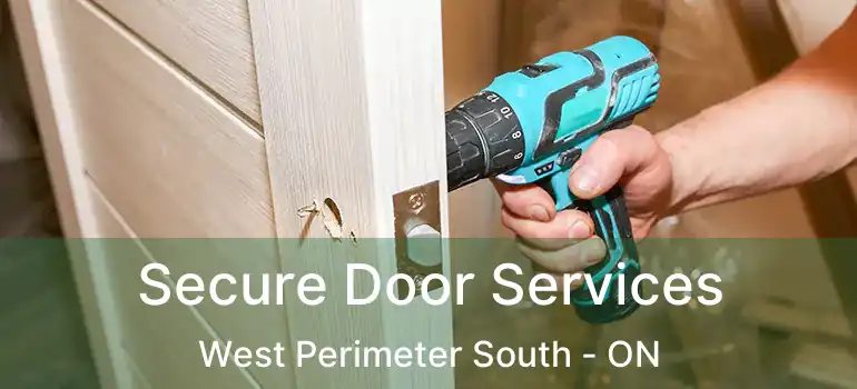  Secure Door Services West Perimeter South - ON